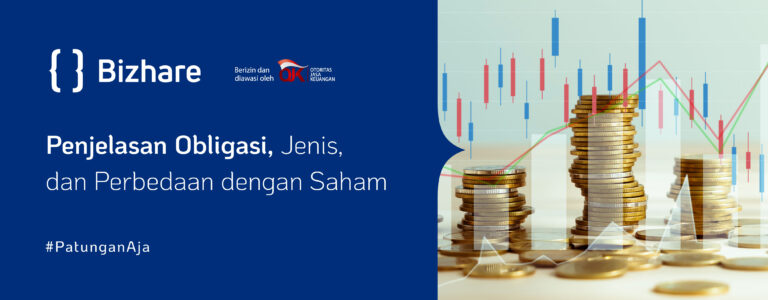 Penjelasan Obligasi, Jenis, Dan Perbedaan Dengan Saham