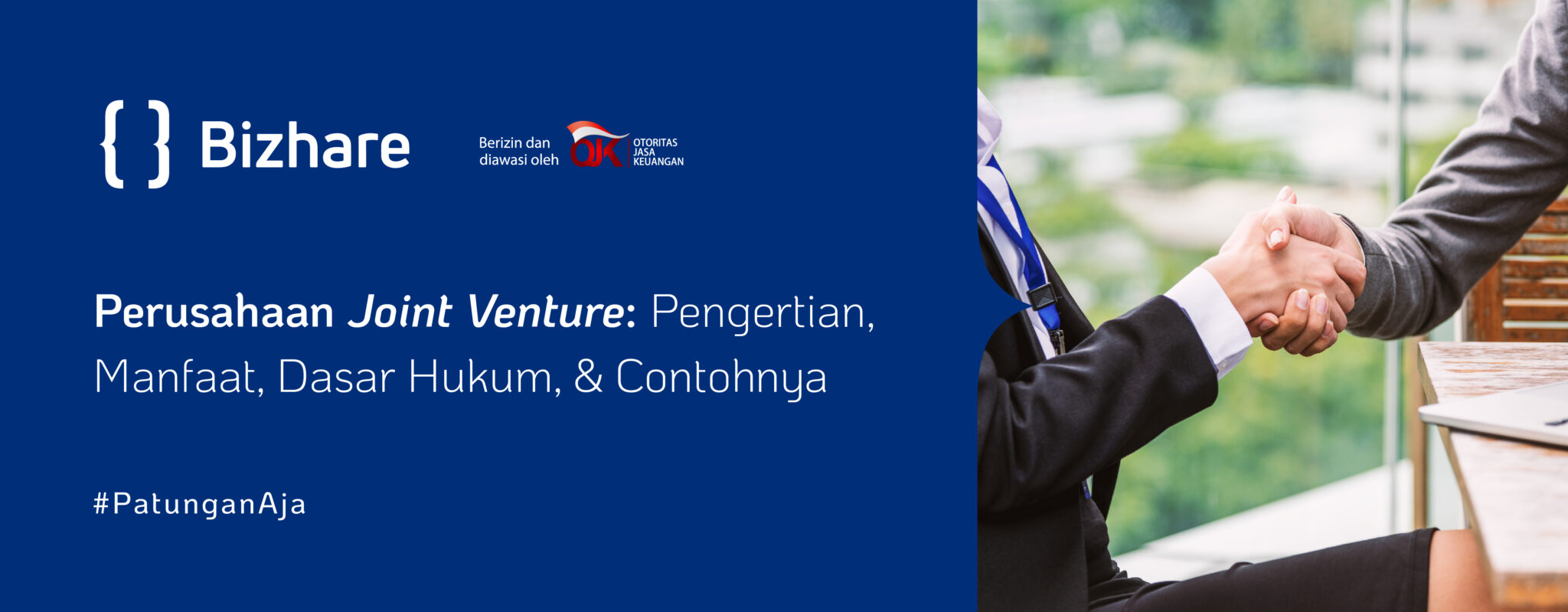 Joint Venture: Pengertian, Manfaat, Dasar Hukum, & Contohnya