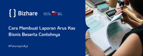 Cara Membuat Laporan Arus Kas Bisnis Beserta Contohnya