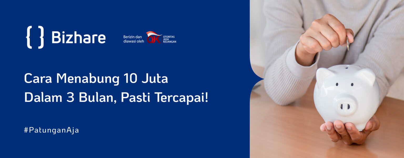 Cara Menabung 10 Juta Dalam 3 Bulan, Pasti Tercapai!