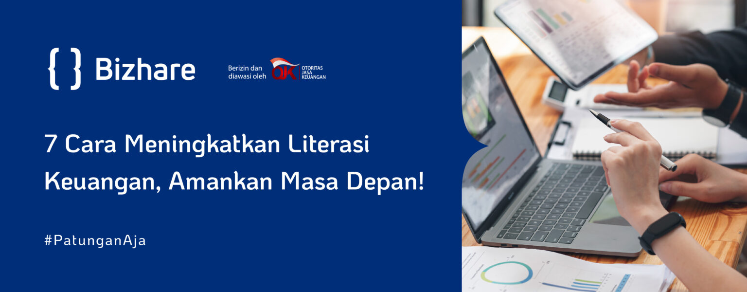 7 Cara Meningkatkan Literasi Keuangan, Amankan Masa Depan!