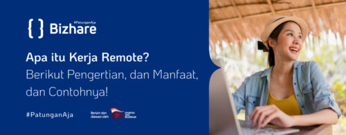 Apa Itu Kerja Remote? Berikut Pengertian, Manfaat, & Contohnya!