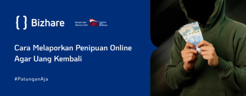 Cara Melaporkan Penipuan Online Agar Uang Kembali