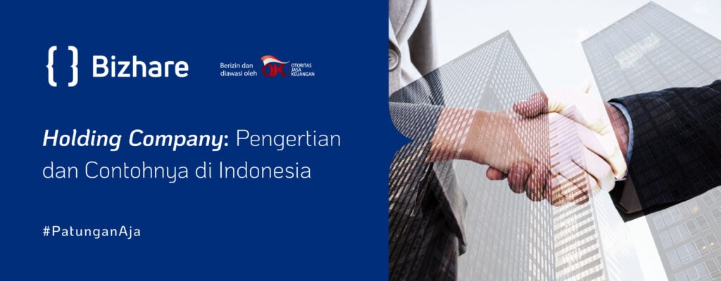 Holding Company: Pengertian Dan Contohnya Di Indonesia