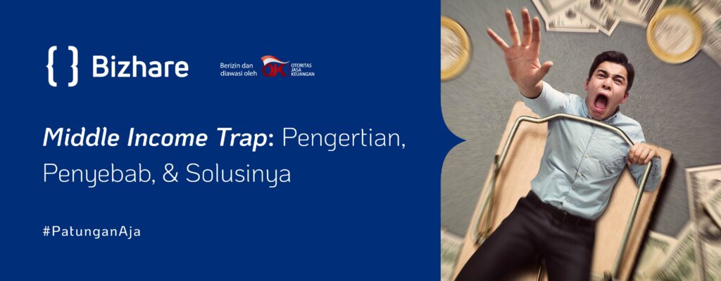 Middle Income Trap: Pengertian, Penyebab, & Solusinya