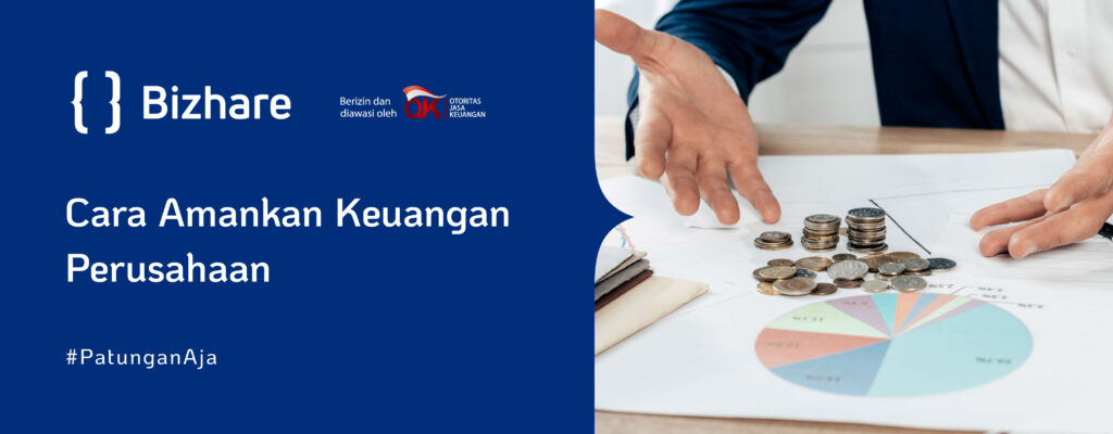 7 Cara Amankan Keuangan Perusahaan, Mari Investasi!