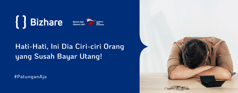 Hati-Hati, Ini Dia Ciri-ciri Orang yang Susah Bayar Utang!